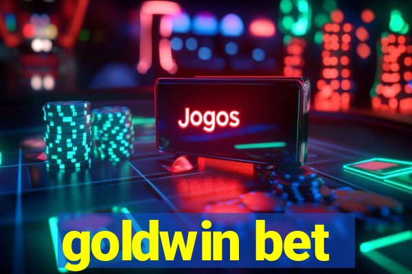 goldwin bet